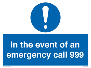 In the event of an emergency call 999